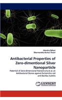 Antibacterial Properties of Zero-Dimentional Silver Nanoparticle