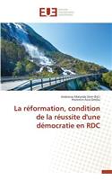 La R�formation, Condition de la R�ussite d'Une D�mocratie En Rdc: (Omn.Univ.Europ.)