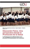 Educación Física. Una perspectiva desde la Promoción de la Salud