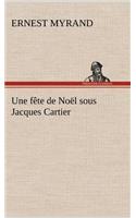 fête de Noël sous Jacques Cartier