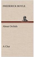 About Orchids A Chat: (English)