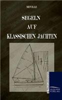 Segeln Auf Klassischen Jachten: (German)