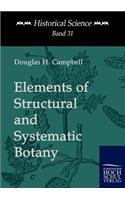 Elements of Structural and Systematic Botany: (English)