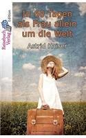 In 60 Tagen ALS Frau Allein Um Die Welt