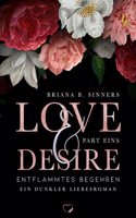 Love and Desire: Entflammtes Begehren: Entflammtes Begehren. Ein dunkler Liebesroman