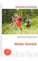 Walter Gerlach: (English)