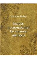 Essays in Ceremonial by Various Authors