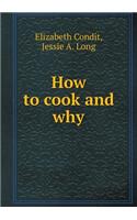 How to cook and why
