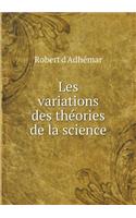 Les Variations Des Théories de la Science