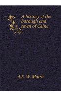A History of the Borough and Town of Calne