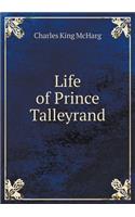 Life of Prince Talleyrand: (English)