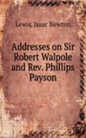 ADDRESSES ON SIR ROBERT WALPOLE AND REV