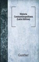 Historia Constantinopolitana (Latin Edition)