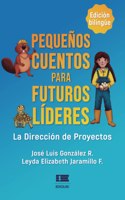 Pequeños cuentos para futuros líderes: La dirección de proyectos
