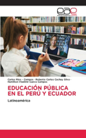 Educación Pública En El Perú Y Ecuador