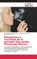 Fitoquímica y Toxicidad de la Jatropha Macrantha (Huanarpo Macho)