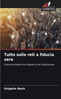 Tutto sulle reti a fiducia zero