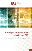 L'utopique Empowerment collectif des TRE