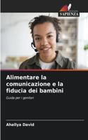 Alimentare la comunicazione e la fiducia dei bambini