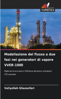 Modellazione del flusso a due fasi nei generatori di vapore VVER-1000
