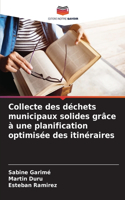 Collecte des déchets municipaux solides grâce à une planification optimisée des itinéraires