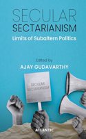 Secular Sectarianism: Limits of Subaltern Politics