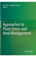 Approaches to Plant Stress and Their Management