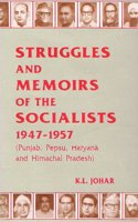 Struggles and Memoirs of the Socialists 1947-1957: Punjab, Pepsu, Haryana and Himachal Pradesh