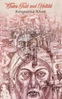 Tales Told & Untold [Rituparna Khan]