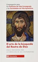 El arte de la busqueda del Rostro de Dios: Lineas orientativas para la formacion de las contemplativas (DOCUMENTOS) (Spanish Edition)