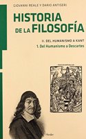 Historia de la filosofia II. Del Humanismo a Kant: del Humanismo a Descartes