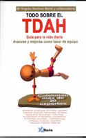Todo sobre el TDAH: guia para la vida diaria