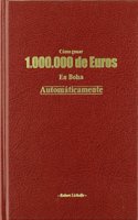Como Ganar 1000000 de Euros en Bolsa Automaticamente