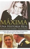 Maxima: Una Historia Real / a True Story