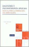 Ergonomia y psicosociologia aplicada : manual para la formacion del especialista