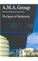 A.M.A. Group - The Space of Modernity