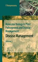 Molecular Biology in Plant Pathogenesis and Disease Management: