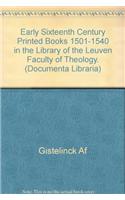 Early Sixteenth Century Printed Books 1501-1540 in the Library of the Leuven Faculty of Theology