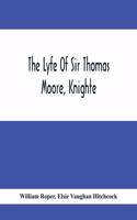 Lyfe Of Sir Thomas Moore, Knighte