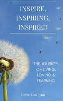 Inspire, Inspiring, Inspired