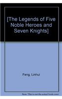 [The Legends of Five Noble Heroes and Seven Knights]
