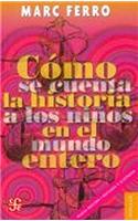 Como Se Cuenta la Historia A los Ninos en el Mundo Entero