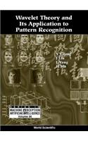 Wavelet Theory and Its Application to Pattern Recognition