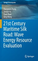 21st Century Maritime Silk Road: Wave Energy Resource Evaluation