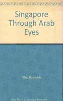 Singapore Through Arab Eyes