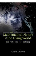 Mathematical Nature of the Living World, The: The Power of Integration