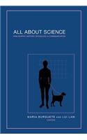 All about Science: Philosophy, History, Sociology & Communication