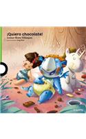 Quiero Chocolate! / I Want Chocolate! (Spanish Edition)