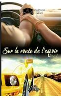Sur la route de l'espoir, tome 1