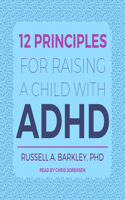 12 Principles for Raising a Child with ADHD